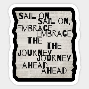 Sail On, Embrace the Journey Ahead Sticker